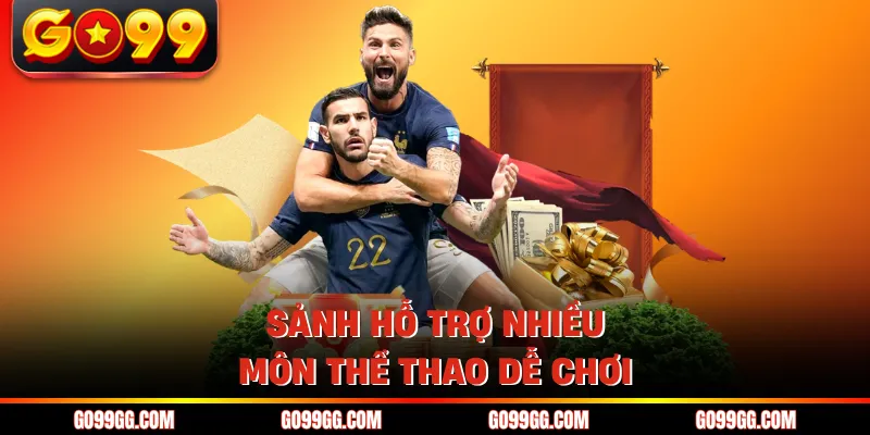 Thể Thao CMD GO99 - Phủ Sóng Nhiều Giải Đấu Hàng Đầu 3 Sảnh hỗ trợ nhiều môn thể thao dễ chơi